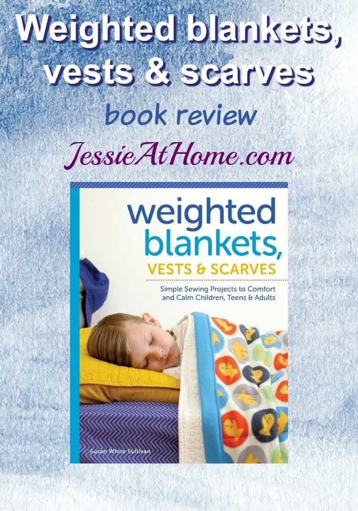 Weighted Blankets, Vests & Scarves book review from Jessie At Home