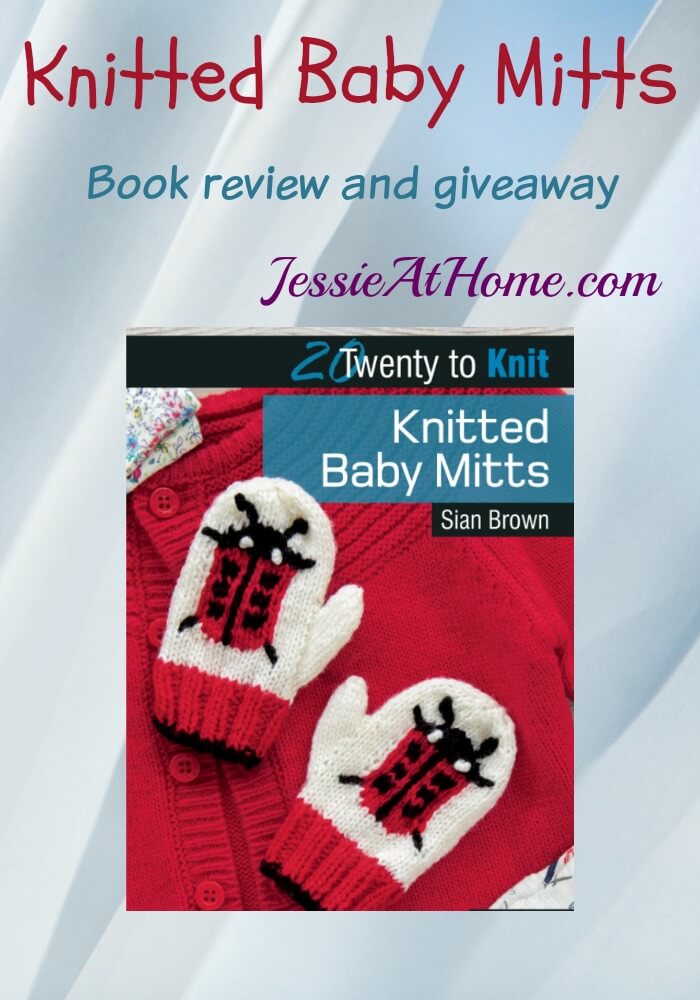 Knitted Baby Mitts - book review and giveaway from Jessie At Home