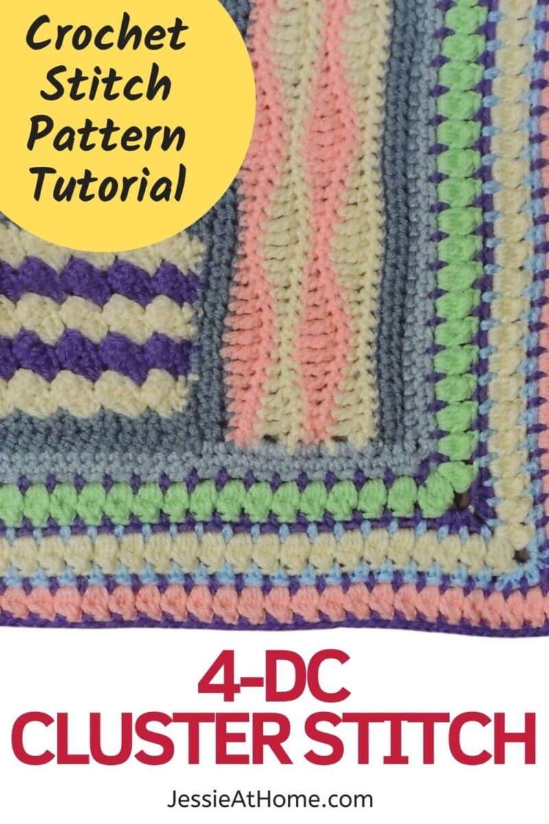 How To Crochet the 4 DC Cluster Stitch StepbyStep Tutorial Jessie